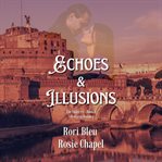 Echoes and illusions cover image cdn