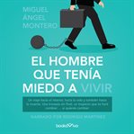 El hombre que tenía miedo a vivir (the man who was afraid to live) cover image cdn