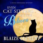 Even Cat Sitters Get the Blues cover image cdn
