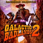Galactic badlands 2. A Western LitRPG cover image cdn