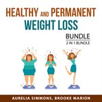 Healthy and permanent weight loss bundle, 2 in 1 bundle cover image cdn
