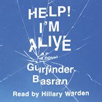 Help! I'm Alive : A Novel cover image cdn