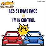 Ichangers series with dr. james walton and suzannah galland: resist road rage & i'm in control cover image cdn