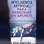 Inteligencia Artificial Para Personas en Apuros cover image cdn