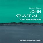 John Stuart Mill : a very short introduction cover image cdn