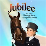 Jubilee : the first therapy horse and an Olympic dream cover image cdn