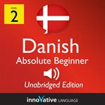 Learn danish - level 2: absolute beginner danish, volume 1. Lessons 1-25 cover image cdn