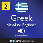Learn greek - level 2: absolute beginner greek, volume 1. Lessons 1-25 cover image cdn