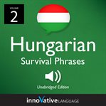 Learn hungarian: hungarian survival phrases, volume 2. Lessons 26-50 cover image cdn
