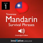 Learn mandarin: mandarin taiwanese survival phrases, volume 1. Lessons 1-25 cover image cdn