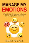 Manage my emotions : What I wish I'd learned in school about anger, fear and love cover image cdn