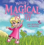 Mollie's magical tooth. A Tooth Fairy Magic Land Adventure cover image cdn