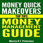 Money quick makeovers top tips: money management guide cover image cdn