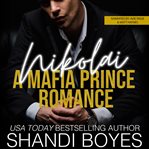 Nikolai: a mafia prince romance cover image cdn