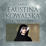 Saint faustina kowalska: a life inspired cover image cdn