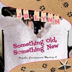 Something Old, Something New : Psychic Consignment Mystery Series, Book 4 cover image cdn