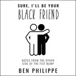 Sure, I'll be Your Black Friend cover image cdn