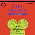 Team rodent : how Disney devours the world cover image cdn