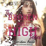 The broken hill high series box set. Books #1-3 cover image cdn