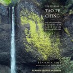 The eternal Tao Te Ching : the philosophical masterwork of taoism and its relevance today cover image cdn