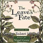 The leaves of fate : a novel cover image cdn