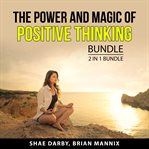 The power and magic of positive thinking bundle, 2 in 1 bundle cover image cdn