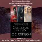 The starlight chronicles: an epic fantasy adventure series: collector set #2. Books #5-7 cover image cdn