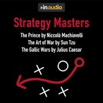 The strategy masters: the prince art of war, and the gallic wars cover image cdn