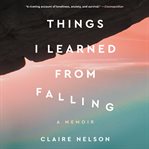 Things I learned from falling : a memoir cover image cdn
