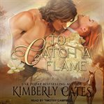 To catch a flame cover image cdn