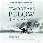 Two years below the Horn : a personal memoir of Operation Tabarin cover image cdn