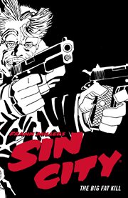Frank Miller's Sin City. Volume 3, The big fat kill cover image cdn