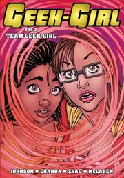 Geek-Girl. Vol. 3, Team geek-girl cover image cdn