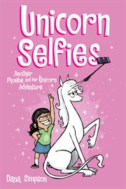 Unicorn selfies: another phoebe and her unicorn adventure. Issue 15 cover image cdn