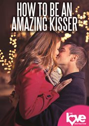 How to be an amazing kisser cover image cdn