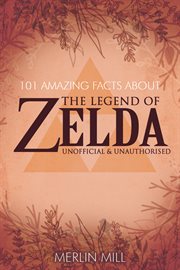 101 Amazing Facts about the Legend of Zelda cover image cdn