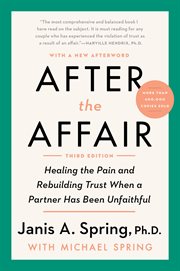 After the affair : healing the pain and rebuilding trust when a partner has been unfaithful cover image cdn