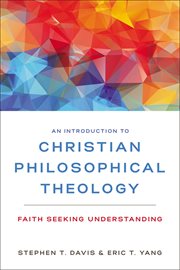 An introduction to Christian philosophical theology : faith seeking understanding cover image cdn