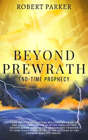 Beyond Prewrath : End-Time Prophecy cover image cdn