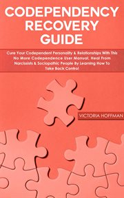 Codependency recovery guide: cure your codependent personality & relationships with this no more cover image cdn
