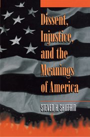 Dissent, Injustice, and the Meanings of America cover image cdn