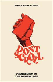 Don't scroll : evangelism in the digital age cover image cdn