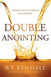 Double anointing. Lessons to Be Learned From Elisha cover image cdn