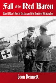 Fall of the red baron. World War I Aerial Tactics and the Death of Richthofen cover image cdn