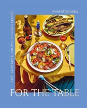 For the table : Easy, Adaptable, Crowd-Pleasing Recipes cover image cdn