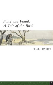 Force and fraud : a tale of the Bush cover image cdn