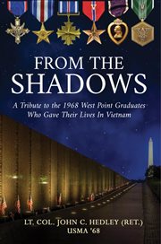 From the shadows. A Tribute to the 1968 West Point Graduates Who Gave Their Lives in Vietnam cover image cdn