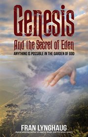 Genesis And the Secret of Eden : Anything is possible in the garden of God cover image cdn