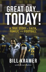 Great day... today! : a true story of faith, family, and football cover image cdn