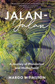 Jalan-jalan. A Journey of Wanderlust and Motherhood cover image cdn